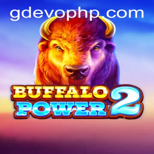 BuffaloPower2 and the Thrilling World of GD EVO
