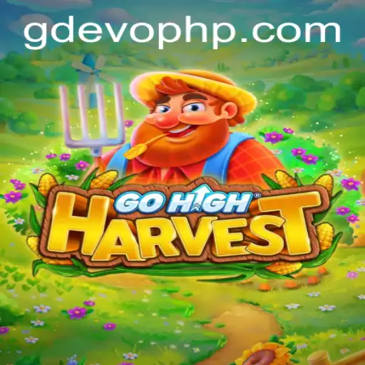 GoHighHarvest: Discover the Evolution of Gaming with GD EVO
